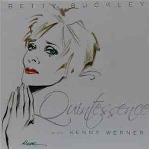 Betty Buckley, Kenny Werner - Quintessence flac