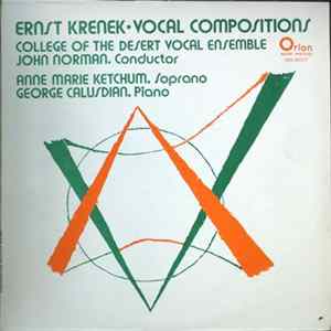Ernst Krenek - College Of The Desert Vocal Ensemble, John Norman, Anne Marie Ketchum, George Calusdian - Vocal Compositions flac