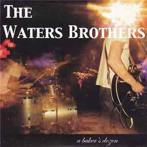The Waters Brothers - A Baker's Dozen flac