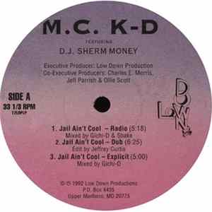 M.C. K-D Featuring D.J. Sherm Money - Jail Ain't Cool flac