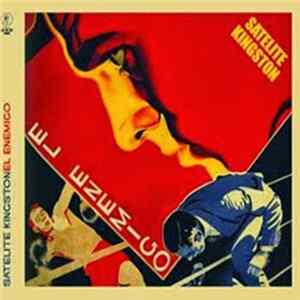 Satélite Kingston - El Enemigo flac