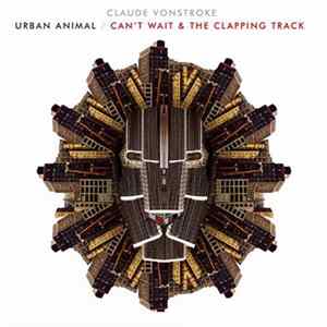 Claude VonStroke - Can't Wait & The Clapping Track flac