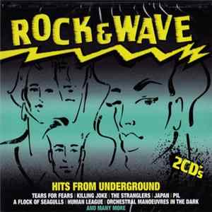 Various - Rock & Wave The Real 80's Underground Hits flac