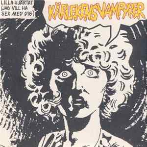 Kärlekens Vampyrer - Lilla Hjärtat (Jag Vill Ha Sex Med Dig) / Bättre Brudar flac