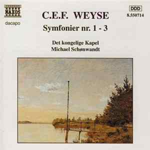 C.E.F. Weyse, Det Kongelige Kapel, Michael Schønwandt - Symfonier Nr. 1-3 flac