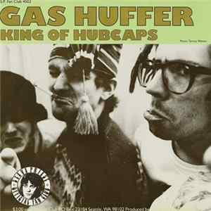 Gas Huffer / Fastbacks - King Of Hubcaps / Lose flac