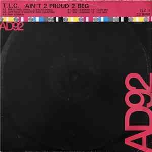 T.L.C. - Ain't 2 Proud 2 Beg flac