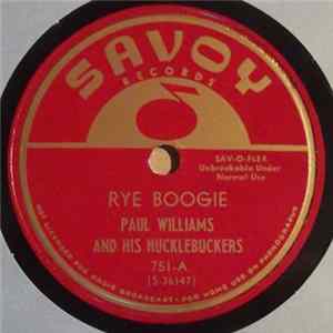 Paul Williams And His Hucklebuckers - Rye Boogie / Weasel Swing flac