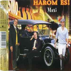 Három És! - Maxi flac
