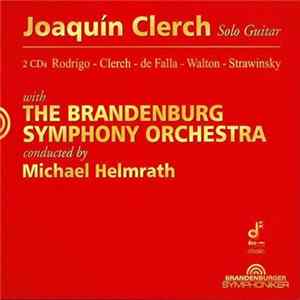 Joaquín Clerch, The Brandenburg Symphony Orchestra, Michael Helmrath - Rodrigo, Clerch, de Falla, Walton, Strawinsky flac
