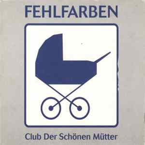 Fehlfarben - Club Der Schönen Mütter flac
