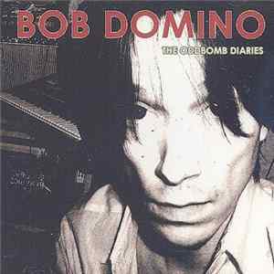 Bob Domino - The Oddbomb Diaries flac