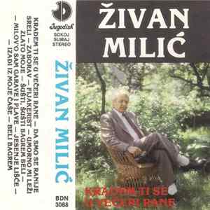 Živan Milić - Kradem Ti Se U Večeri Rane flac