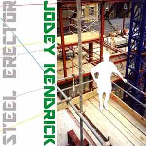 Jodey Kendrick - Steel Erector flac