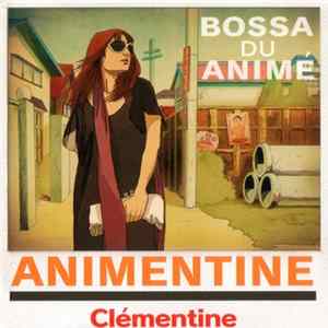 Clémentine - Animentine (Bossa Du Anime) flac