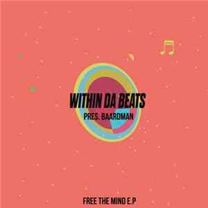 Within Da Beats, Tom BaardMan - Free The Mind E.P flac