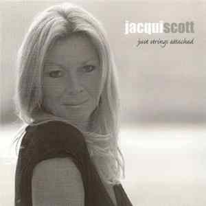 Jacqui Scott - Just Strings Attached flac