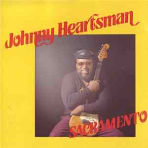 Johnny Heartsman - Sacramento flac