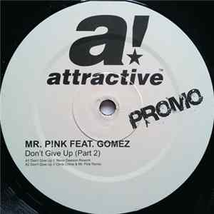 Mr. Pink Feat Gomez - Don't Give Up (Part 2) flac