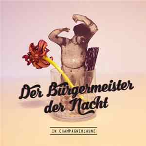 Der Bürgermeister Der Nacht - In Champagnerlaune flac