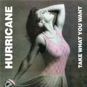 Hurricane - Take What You Want flac