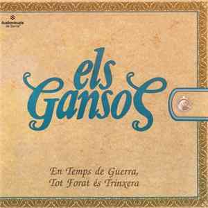 Els Gansos - En Temps de Guerra, Tot Forat és Trinxera flac