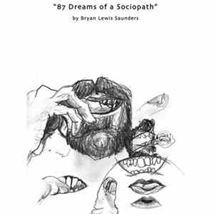 Bryan Lewis Saunders - 87 Dreams Of A Sociopath flac