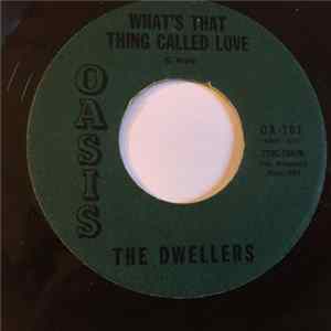 The Dwellers - Oh Sweetie / What's That Thing Called Love flac