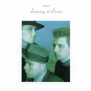 Danny Wilson - Meet Danny Wilson flac