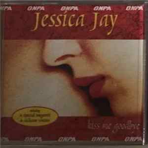 Jessica Jay - Kiss Me Goodbye flac
