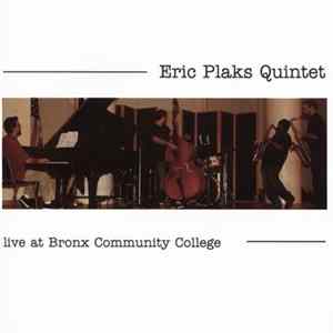 Eric Plaks Quintet - Live at Bronx Community College flac