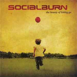 Socialburn - The Beauty Of Letting Go flac