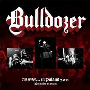 Bulldozer - Alive... In Poland 2011 (Back After 22 Years) flac
