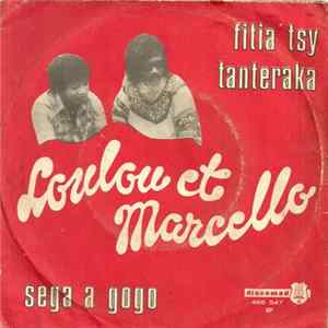 Loulou Et Marcello - Fitia Tsy Tanteraka / Séga A Gogo flac