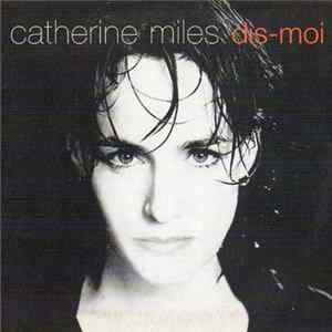 Catherine Miles - Dis-moi flac