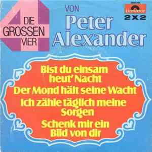 Peter Alexander - Die Grossen Vier Von Peter Alexander flac