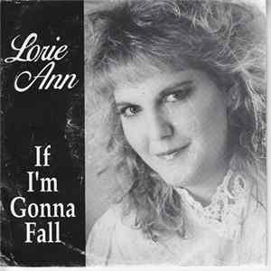 Lorie Ann - If I'm Gonna Fall / Rebound flac