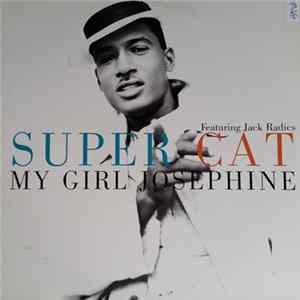 Super Cat Featuring Jack Radics - My Girl Josephine flac