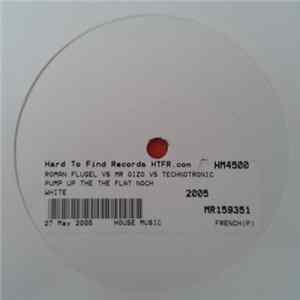 Roman Flügel vs. Mr. Oizo vs. Technotronic - Pump Up The Flat Noch flac