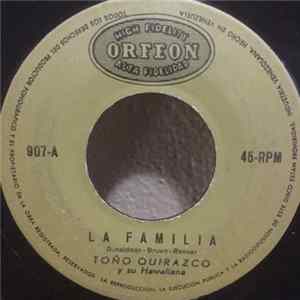 Toño Quirazco Y Su Hawaiiana - La Familia / El Vendedor De Melones flac