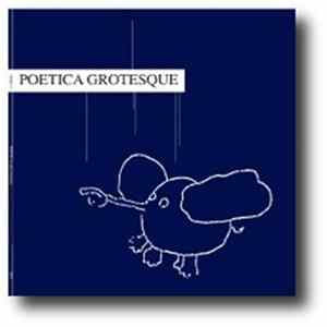Poetica Grotesque - Poetica Grotesque flac