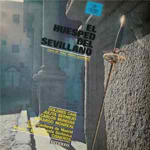 Luca De Tena, Reoyo, Guerrero - Dolores Cava, Julita Bermejo, Carlos Munguía, Gerardo Monreal, Coro Cantores De Madrid, Gran Orquesta Sinfónica, Maestro Cisneros - El Huésped Del Sevillano flac