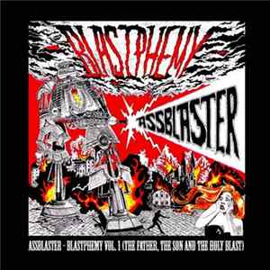 Assblaster - Blastphemy Vol. I: The Father, The Son And The Holy Blast flac