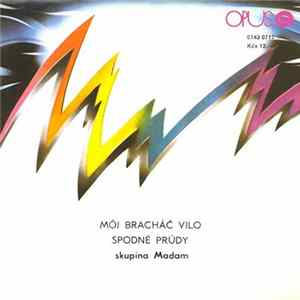 Madam - Môj Bracháč Vilo / Spodné Prúdy flac