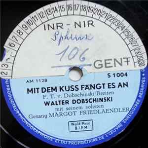 Walter Dobschinski Mit Seinem Solisten - Mit Dem Kuss Fängt Es An / Serenade Der Nacht flac