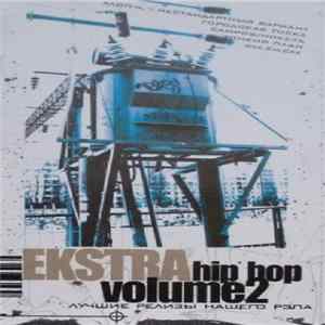 Various - Ekstra Hip Hop Volume2 (Лучшие Релизы Нашего Рэпа) flac