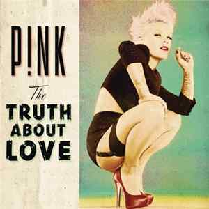 P!nk - The Truth About Love flac