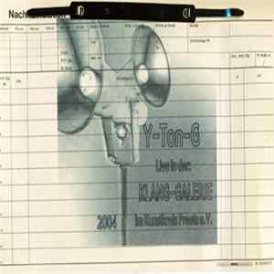 Y-Ton-G - Nachkalkulation - Live In Der Klanggalerie 2004 flac
