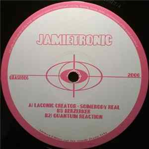 Jamietronic - Laconic Creator : Somebody Real flac