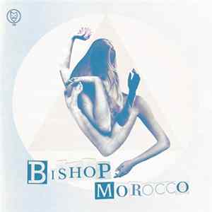 Bishop Morocco - Bishop Morocco flac